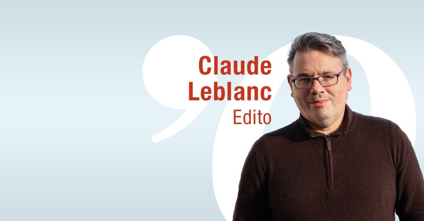 Edito Claude Leblanc